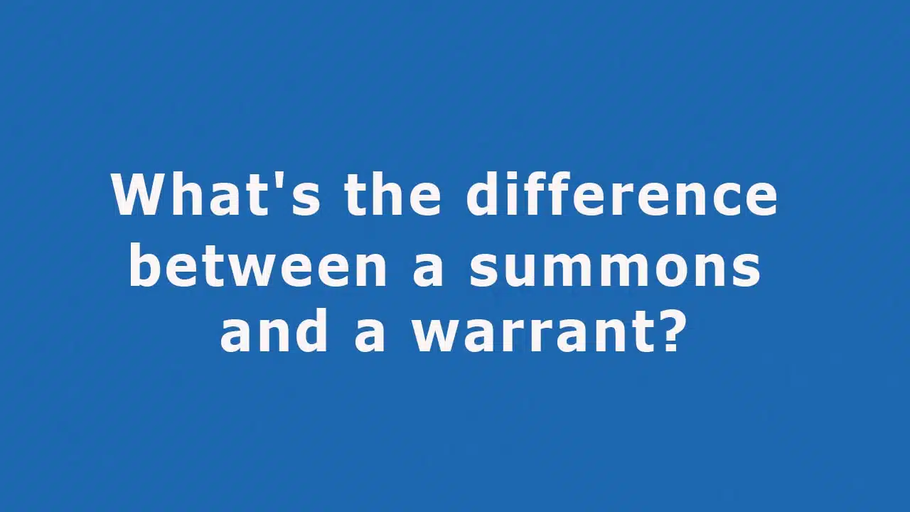 What's The Difference Between A Summons And A Warrant?