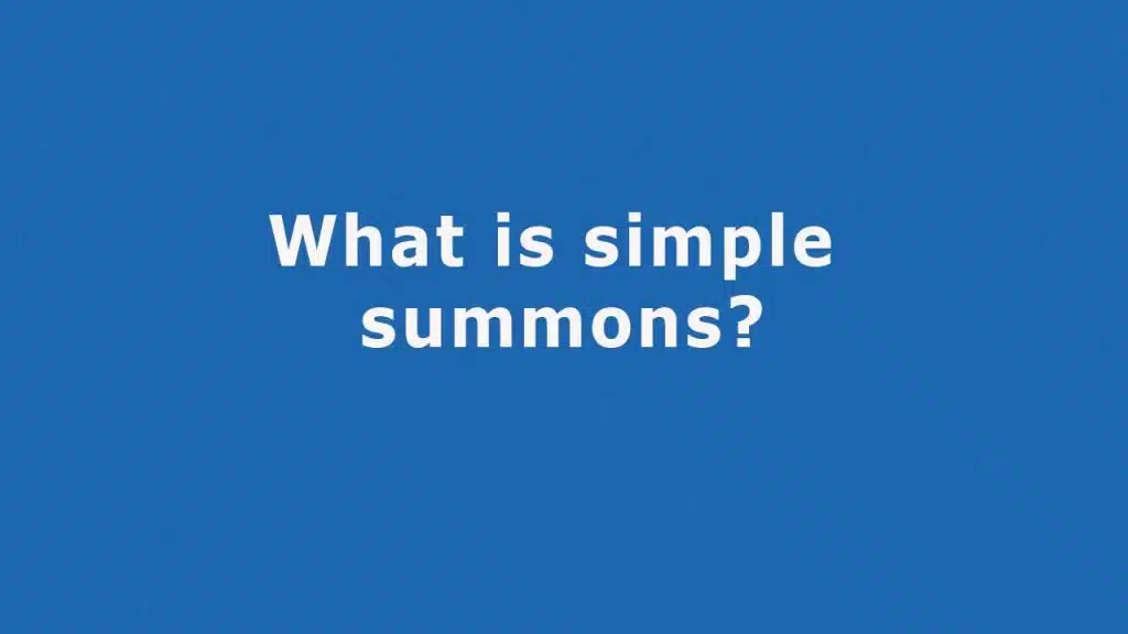 What Is a Simple Summons? 7 Key Legal Facts You Must Know 4 What is a Writ of Summons? What is A Simple Summons?