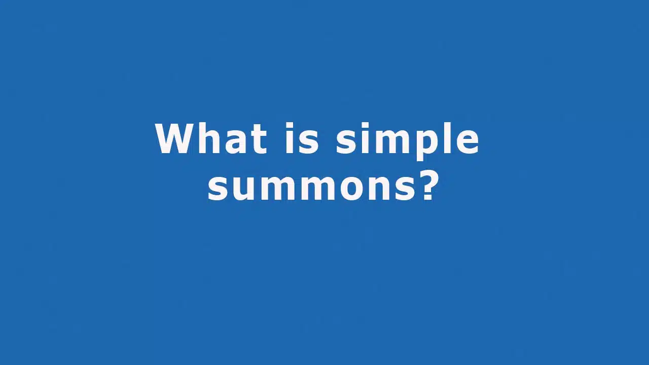 What is a Writ of Summons? What is A Simple Summons?