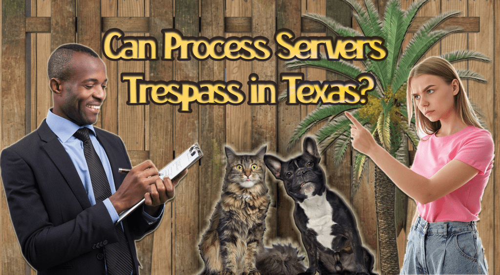 Can Process Servers Trespass? Can a Process Server Carry a Gun?