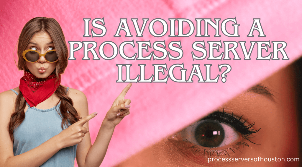 Is Avoiding a Process Server Illegal? 7 Consequences You Didn't Expect