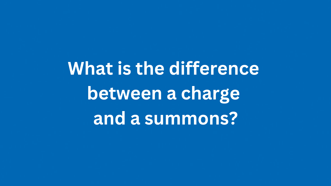 What Is The Difference Between A Charge And A Summons?